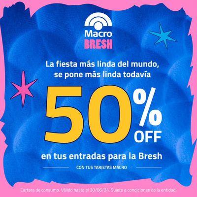 Ofertas de Bancos y Seguros en San Miguel (Buenos Aires) | Entradas para la Bresh con un 50% Off de Banco Macro | 9/2/2024 - 30/6/2024