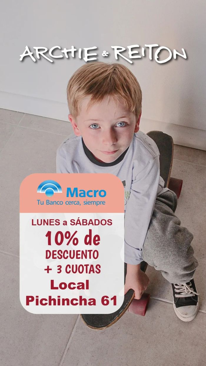 Catálogo Archie & Reiton en Mendoza | Lunes a Sábados 10% de descuento con Macro | 16/4/2024 - 29/4/2024