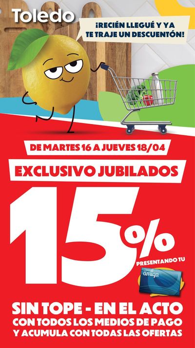 Ofertas de Hiper-Supermercados en Necochea | Exclusivo Jubilados - 15% off de Supermercados Toledo | 16/4/2024 - 18/4/2024