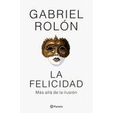 Oferta de LA FELICIDAD - GABRIEL ROLON por $27900 en Sbs Librería