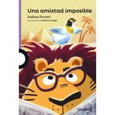 Oferta de UNA AMISTAD IMPOSIBLE - LOQUELEO MORADA  - ANDREA FERRARI por $9500 en Sbs Librería