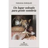 Oferta de UN LUGAR SOLEADO PARA GENTE SOMBRIA - MARIANA ENRIQUEZ por $21500 en Sbs Librería