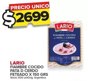 Oferta de Lario - Fiambre Cocido Pata D Cerdo Feteado por $2699 en Carrefour Maxi